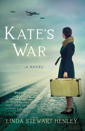 Kate's War: A Novel [KSIĄŻKA]