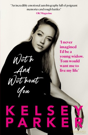 Kelsey Parker: With And Without You - Kelsey Parker [KSIĄŻKA]