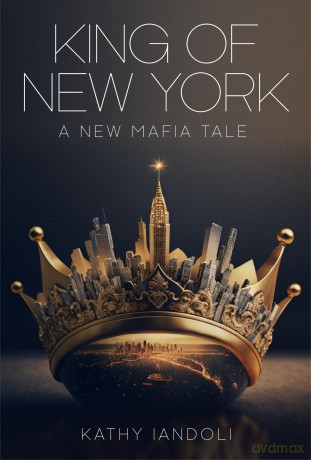 King Of New York, The: A New Mafia Tale - Kathy Iandoli [KSIĄŻKA]