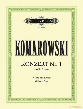 Komarovsky: Violin Concerto No. 1 in E minor (EP4747): Sheet (Edition Peters) - Anatoli Komarovsky [KSIĄŻKA]
