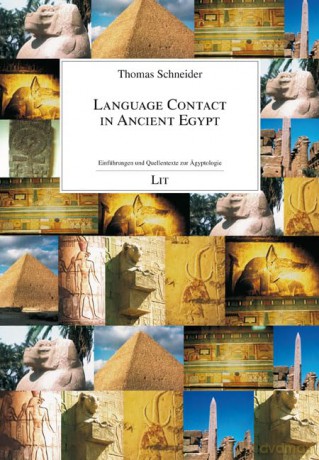 Language Contact in Ancient Egypt (Einfhrungen Und Quellentexte Zur gyptologie) - Thomas Schneider [KSIĄŻKA]