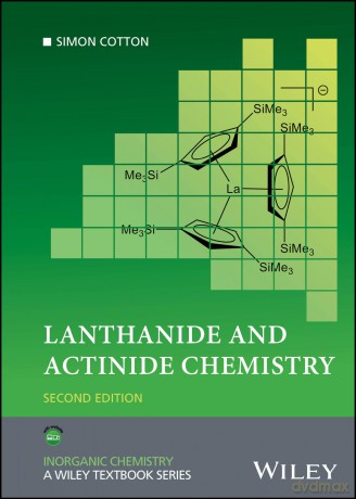 Lanthanide and Actinide Chemistry (Inorganic Chemistry: A Textbook Series) [KSIĄŻKA]
