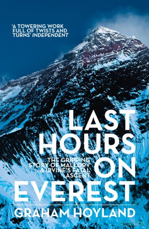Last Hours on Everest: The gripping story of Mallory and Irvine's fatal ascent - Graham Hoyland [KSIĄŻKA]