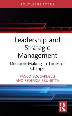 Leadership and Strategic Management: Decision-Making in Times of Change (Routledge Focus on Business and Management) - Boccardelli Paolo [KSIĄŻKA]