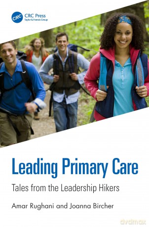 Leading Primary Care: Tales from the Leadership Hikers - Amar Rughani [KSIĄŻKA]