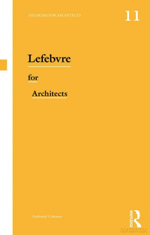 Lefebvre for Architects (Thinkers for Architects) - Nathaniel Coleman [KSIĄŻKA]