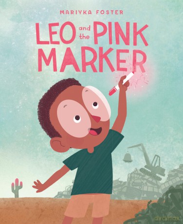 Leo and the Pink Marker - Mariyka Foster [KSIĄŻKA]