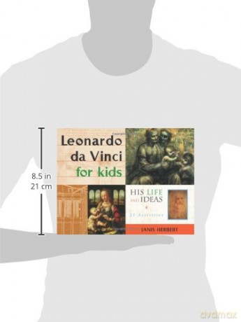 Leonardo da Vinci for Kids: His Life and Ideas, 21 Activities (For Kids series) - Herbert [KSIĄŻKA]