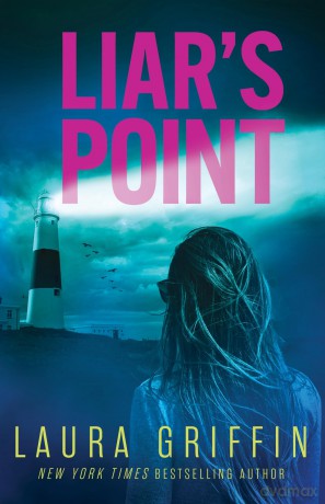 Liar's Point: A romantic thriller sure to have you on the edge of your seat! (Texas Murder Files) - Laura Griffin [KSIĄŻKA]