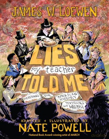 Lies My Teacher Told Me: A Graphic Adaptation [KSIĄŻKA]