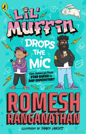 Lil' Muffin Drops the Mic: The brand-new children's book from comedian Romesh Ranganathan! - Romesh Ranganathan [KSIĄŻKA]