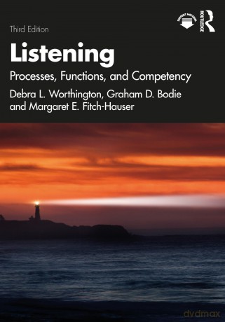 Listening: Processes, Functions, and Competency - Debra L Worthington [KSIĄŻKA]