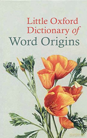 Little Oxford Dictionary of Word Origins - Julia(Ed) Cresswell [KSIĄŻKA]