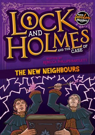 Lock and Holmes: And the Case of the New Neighbours (BookLife Freedom Readers) - R Phillips-Bartlett [KSIĄŻKA]