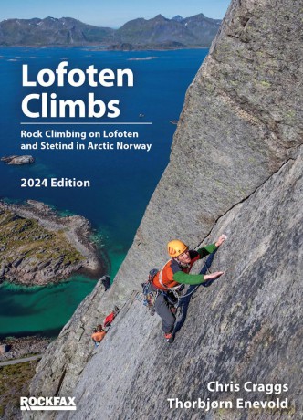 Lofoten Climbs: rock Climbs on Lofoten and Stetind in Arctic Norway: Rock Climbing on Lofoten and Stetind in Arctic Norway [KSIĄŻKA]