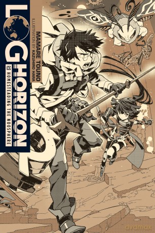 Log Horizon, Vol. 10 (light novel): Homesteading the Noosphere (LOG HORIZON LIGHT NOVEL SC) - Touno [KSIĄŻKA]