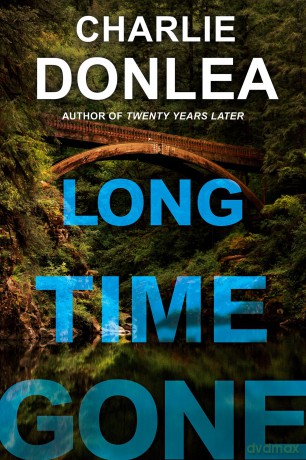 Long Time Gone - Charlie Donlea [KSIĄŻKA]