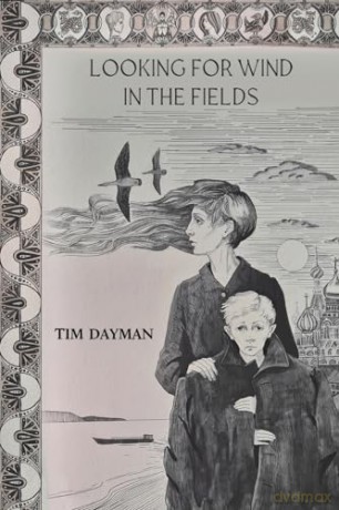 Looking for Wind in the Fields - Tim Dayman [KSIĄŻKA]