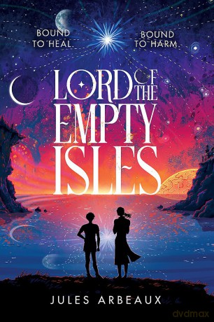 Lord of the Empty Isles: One curse. Two sworn enemies. Thousands of lives in the balance. - Jules Arbeaux [KSIĄŻKA]