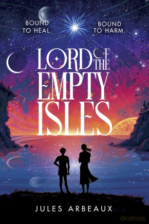 Lord of the Empty Isles: One curse. Two sworn enemies. Thousands of lives in the balance. - Jules Arbeaux [KSIĄŻKA]