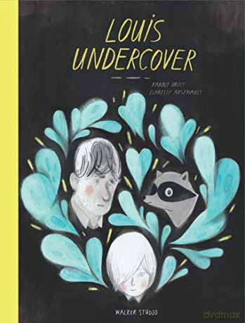 Louis Undercover (Walker Studio) - Fanny Britt [KOMIKS]