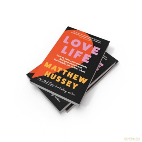 Love Life: How to raise your standards, find your person and live happily (no matter what) - Matthew Hussey [KSIĄŻKA]
