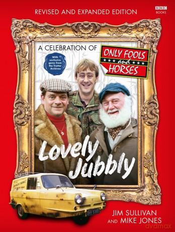 Lovely Jubbly: A Celebration of Only Fools and Horses - Jim Sullivan [KSIĄŻKA]