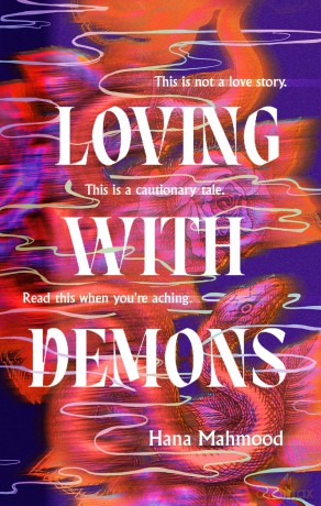 Loving with Demons: Introducing your new obsession. A totally addictive, pulse-pounding and heart-stopping page-turner - Hana Mahmood [KSIĄŻKA]