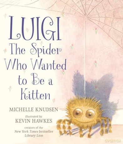 Luigi, the Spider Who Wanted to Be a Kitten - Michelle Knudsen [KSIĄŻKA]