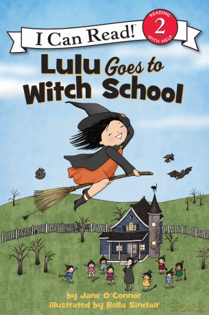 Lulu Goes to Witch School: A Halloween Book for Kids (I Can Read Level 2) - Jane O'connor [KSIĄŻKA]