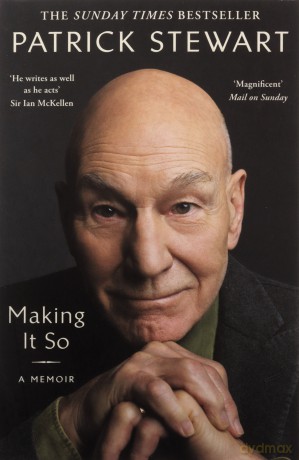 Making It So: A Memoir - Patrick Stewart [KSIĄŻKA]
