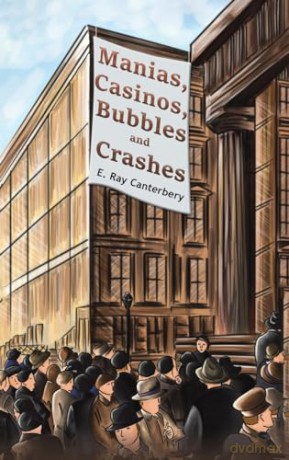 Manias, Casinos, Bubbles and Crashes - E. Ray Canterbery [KSIĄŻKA]