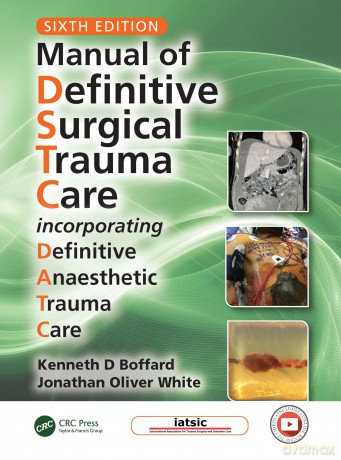 Manual of Definitive Surgical Trauma Care: Incorporating Definitive Anaesthetic Trauma Care - Kenneth Dav Boffard [KSIĄŻKA]