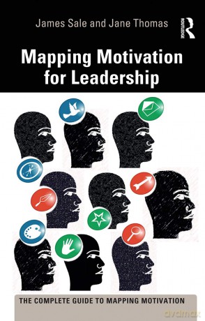 Mapping Motivation for Leadership (The Complete Guide to Mapping Motivation) - James Sale [KSIĄŻKA]