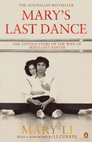 Mary's Last Dance: The Untold Story of the Wife of Mao's Last Dancer - Mary Li [KSIĄŻKA]