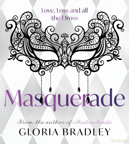 Masquerade - Love, Loss and all the Dross - Bradley Gloria [KSIĄŻKA]
