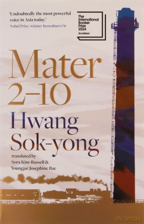 Mater 2-10: shortlisted for the International Booker Prize 2024 - Hwang Sok-Yong [KSIĄŻKA]