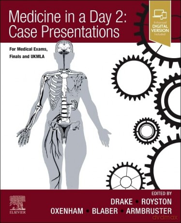 Medicine in a Day 2: Case Presentations: For Medical Exams, Finals, UKMLA and Foundation - F. Marcus Joh Drake [KSIĄŻKA]