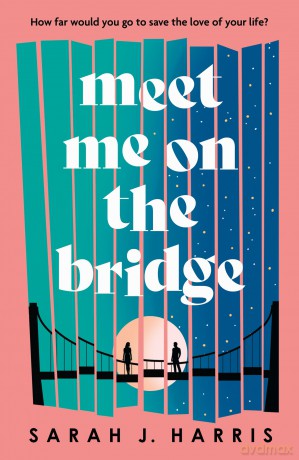 Meet Me On The Bridge - Sarah J Harris [KSIĄŻKA]