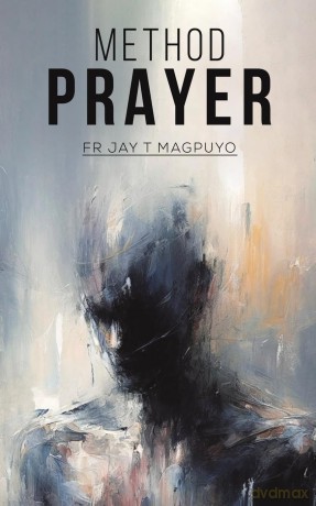 Method Prayer - Fr Jay T Magpuyo [KSIĄŻKA]