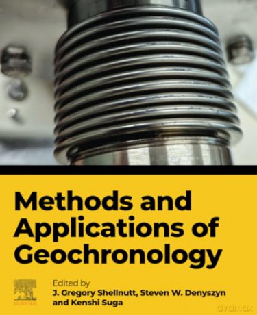 Methods and Applications of Geochronology - regory Shellnutt [KSIĄŻKA]