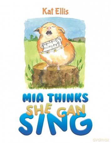 Mia Thinks She Can Sing - Kat Ellis [KSIĄŻKA]