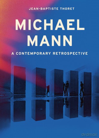 Michael Mann: A Contemporary Retrospective - Jeanbaptiste Thoret [KSIĄŻKA]