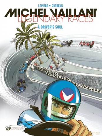 Michel Vaillant - Legendary Races Vol. 2: A Driver's Soul - Denis Lapiere [KSIĄŻKA]