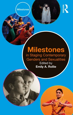 Milestones in Staging Contemporary Genders and Sexualities - Emily A. Rollie [KSIĄŻKA]