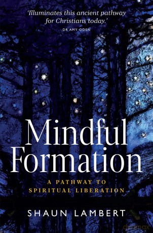 Mindful Formation: A Pathway to Spiritual Liberation - Shaun Lambert [KSIĄŻKA]