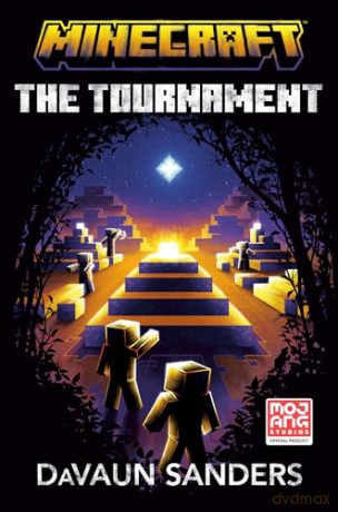 Minecraft: The Tournament: An Official Minecraft Novel - Davaun Sanders [KSIĄŻKA]