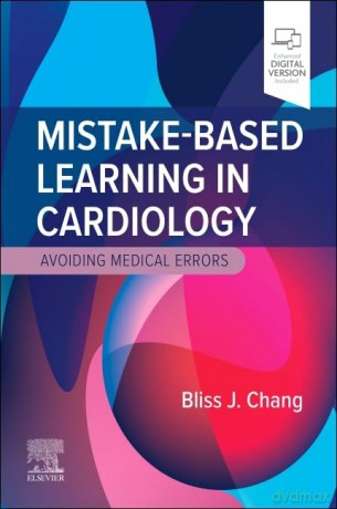 Mistake-Based Learning in Cardiology: Avoiding Medical Errors - liss J. Chang [KSIĄŻKA]