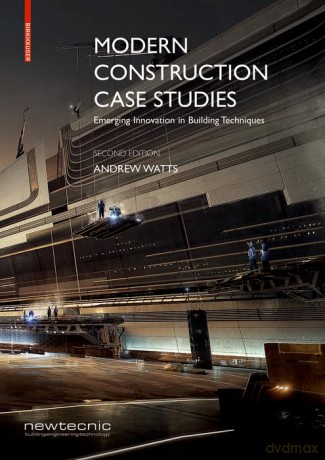 Modern Construction Case Studies: Emerging Innovation in Building Techniques - Andrew Watts [KSIĄŻKA]