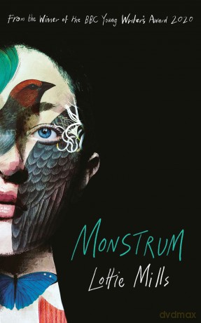 Monstrum: From the winner of the BBC Young Writers' Award 2020 - Lottie Mills [KSIĄŻKA]